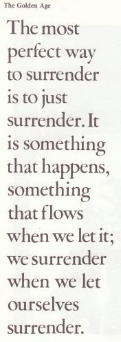 The most perfect way to surrender is to just surrender