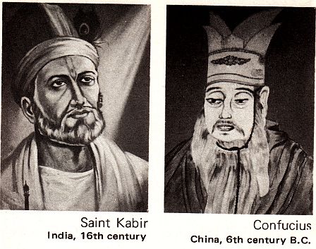Saint Kabir, India, 16th century, Confucius, China, 6th century B.C.