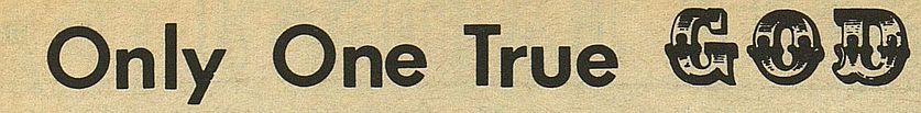 Only One True God
