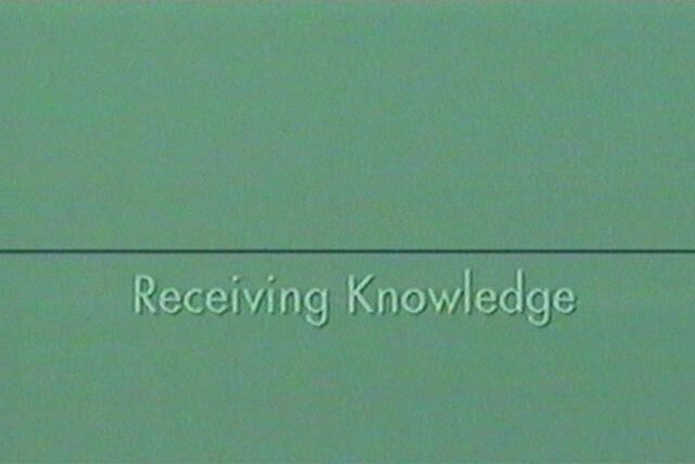 Receiving Knowledge Receiving Knowledge